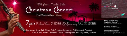 Watch the 30th Annual Ouachita Hills Christmas Concert at Amity SDA Church Live on Dec. 9, 2022 & Dec. 10, 2022